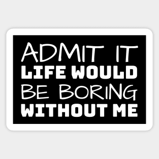 Admit It Sticker